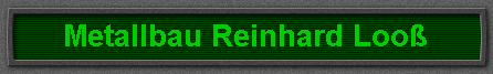 Metallbau Reinhard Looß